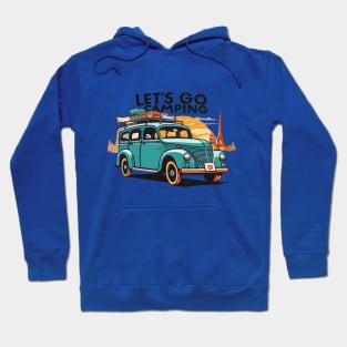 lets go camping Hoodie